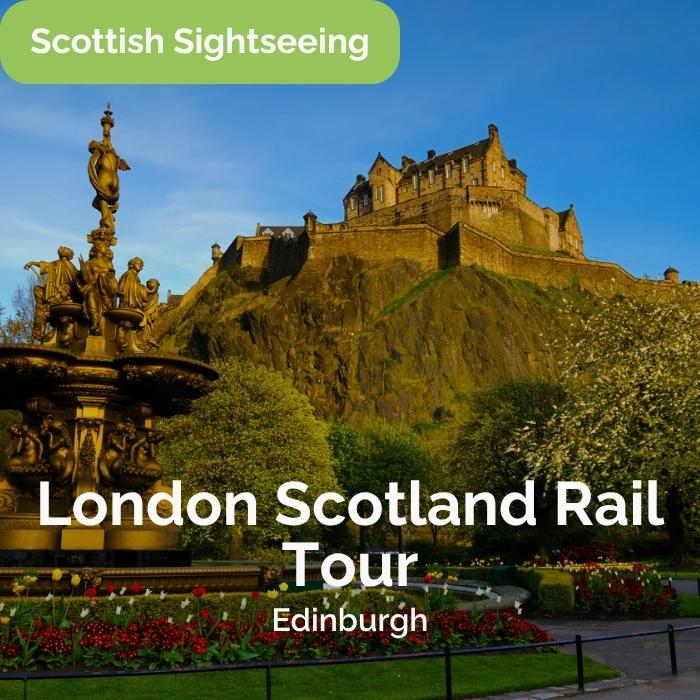 london scotland rail tour - edinburgh